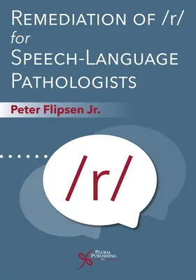 Náprava /R/ pro logopedy - Remediation of /R/ For Speech-Language Pathologists