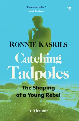Chytání kyjovek: Tvorba mladého rebela - Catching Tadpoles: Shaping of a Young Rebel