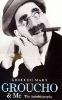 Groucho a já - Autobiografie - Groucho and Me - The Autobiography