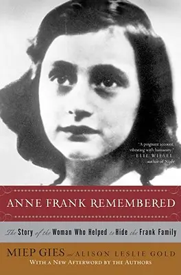 Vzpomínka na Annu Frankovou: Příběh ženy, která pomáhala ukrývat rodinu Frankových - Anne Frank Remembered: The Story of the Woman Who Helped to Hide the Frank Family