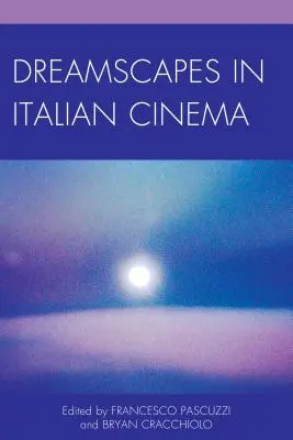 Snové krajiny v italské kinematografii - Dreamscapes in Italian Cinema