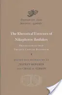 Rétorická cvičení Nikefora Basilakese: Byzance dvanáctého století: Progymnasmata z Byzance - The Rhetorical Exercises of Nikephoros Basilakes: Progymnasmata from Twelfth-Century Byzantium