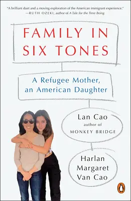 Rodina v šesti tónech: Matka uprchlice, americká dcera - Family in Six Tones: A Refugee Mother, an American Daughter