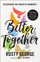 Lépe spolu: Objevte sílu společenství - Better Together: Discover the Power of Community