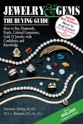 Šperky a drahé kameny - průvodce nákupem, 8. vydání: Jak nakupovat diamanty, perly, barevné drahokamy, zlato a šperky s jistotou a znalostí věci. - Jewelry & Gems--The Buying Guide, 8th Edition: How to Buy Diamonds, Pearls, Colored Gemstones, Gold & Jewelry with Confidence and Knowledge