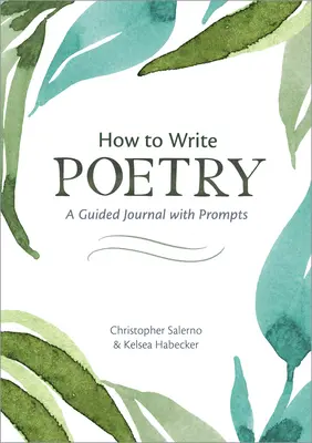 Jak psát poezii: Deník s podněty, které rozproudí vaši fantazii. - How to Write Poetry: A Guided Journal with Prompts to Ignite Your Imagination