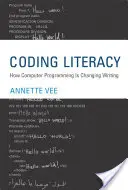 Kódovací gramotnost: Jak počítačové programování mění psaní - Coding Literacy: How Computer Programming Is Changing Writing