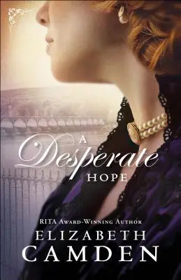 Zoufalá naděje - A Desperate Hope
