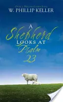 Pastýř se dívá na Žalm 23 - A Shepherd Looks at Psalm 23