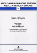 Hlasy v srdci: Postkolonialismus a identita v hongkongské literatuře - Voices in the Heart: Postcolonialism and Identity in Hong Kong Literature