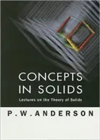 Koncepty v pevných látkách: Přednášky z teorie těles - Concepts in Solids: Lectures on the Theory of Solids