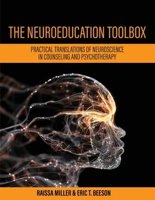 Neuroedukační toolbox: Praktické využití neurověd v poradenství a psychoterapii - The Neuroeducation Toolbox: Practical Translations of Neuroscience in Counseling and Psychotherapy