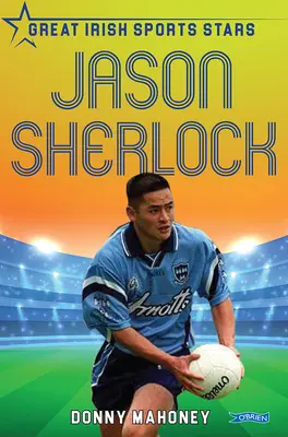 Jason Sherlock: Velké irské sportovní hvězdy - Jason Sherlock: Great Irish Sports Stars
