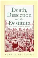 Smrt, pitva a chudí - Death, Dissection and the Destitute