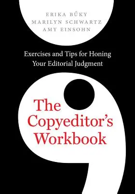 Pracovní sešit kopírovače: Cvičení a tipy pro zdokonalení redakčního úsudku - The Copyeditor's Workbook: Exercises and Tips for Honing Your Editorial Judgment