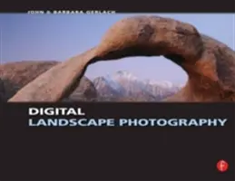 Digitální krajinářská fotografie - Digital Landscape Photography