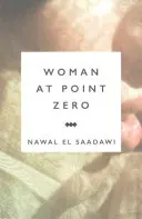 Žena v bodě nula - Woman at Point Zero