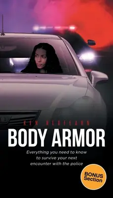 Tělesná ochrana: Vše, co potřebujete vědět, abyste přežili příští setkání s policií - Body Armor: Everything you need to know to survive your next encounter with the police