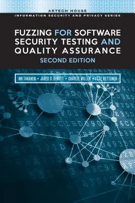 Fuzzing pro testování bezpečnosti a zajištění kvality softwaru, 2. vydání - Fuzzing for Software Security Testing and Quality Assurance, 2nd Edition