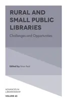 Venkovské a malé veřejné knihovny: Výzvy a příležitosti - Rural and Small Public Libraries: Challenges and Opportunities