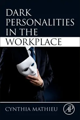 Temné osobnosti na pracovišti - Dark Personalities in the Workplace