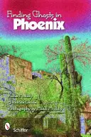 Hledání duchů ve Phoenixu - Finding Ghosts in Phoenix