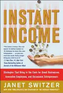 Okamžitý příjem: Strategie, které přinášejí peníze - Instant Income: Strategies That Bring in the Cash