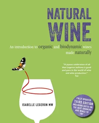 Přírodní víno: Úvod do ekologických a biodynamických vín vyráběných přirozenou cestou - Natural Wine: An Introduction to Organic and Biodynamic Wines Made Naturally