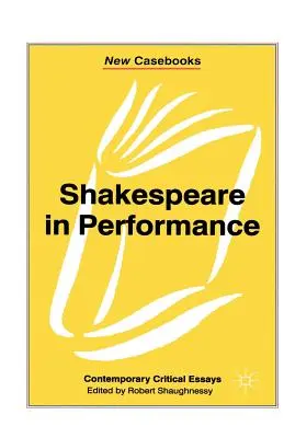 Shakespeare v představení - Shakespeare in Performance