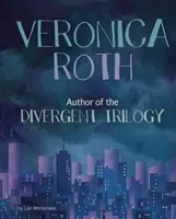 Veronica Roth - autorka divergentní trilogie - Veronica Roth - Author of the Divergent Trilogy