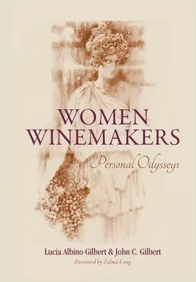 Vinařky: Vinařky: Osobní odysea - Women Winemakers: Personal Odysseys