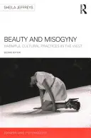Krása a misogynie: Škodlivé kulturní praktiky na Západě - Beauty and Misogyny: Harmful cultural practices in the West