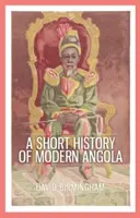 Stručné dějiny moderní Angoly - Short History of Modern Angola