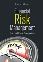 Řízení finančních rizik: Z pohledu koncového uživatele - Financial Risk Management: An End User Perspective