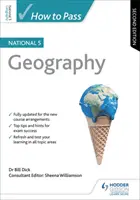 Jak složit zkoušky ze zeměpisu, druhé vydání - How to Pass National 5 Geography, Second Edition