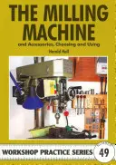 Frézka - a příslušenství, výběr a použití - Milling Machine - And Accessories, Choosing and Using