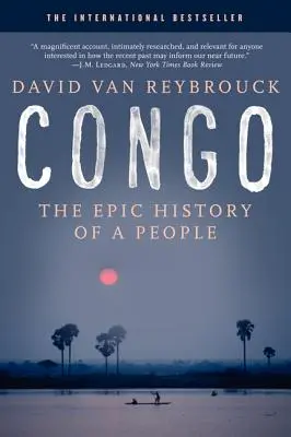 Konžské království: „Všichni, kdo se chtějí stát součástí Evropy, se musí stát součástí Evropy: Epické dějiny jednoho národa - Congo: The Epic History of a People