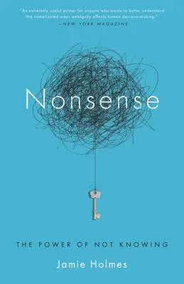 Nesmysl: Síla nevědění - Nonsense: The Power of Not Knowing