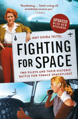 Boj o prostor: Dvě pilotky a jejich historická bitva o ženský let do vesmíru - Fighting for Space: Two Pilots and Their Historic Battle for Female Spaceflight