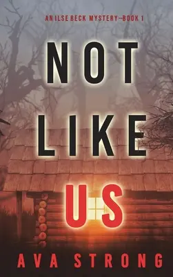 Ne jako my (Thriller Ilse Beckové z prostředí FBI - kniha 1) - Not Like Us (An Ilse Beck FBI Suspense Thriller-Book 1)