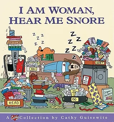 Jsem žena, slyšte mě chrápat - I Am Woman, Hear Me Snore