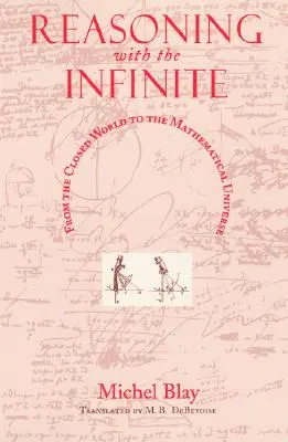 Rozumění s nekonečnem: Od uzavřeného světa k matematickému vesmíru - Reasoning with the Infinite: From the Closed World to the Mathematical Universe