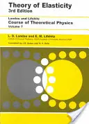 Teorie pružnosti: 7. díl - Theory of Elasticity: Volume 7