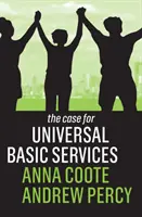 Případ pro všeobecné základní služby - The Case for Universal Basic Services