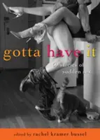 Gotta Have It: 69 příběhů o náhlém sexu - Gotta Have It: 69 Stories of Sudden Sex