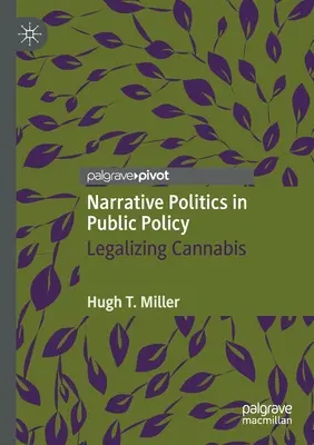 Narativní politika ve veřejné politice: Legalizace konopí - Narrative Politics in Public Policy: Legalizing Cannabis
