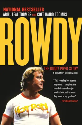 Rowdy: Příběh Roddyho Pipera - Rowdy: The Roddy Piper Story