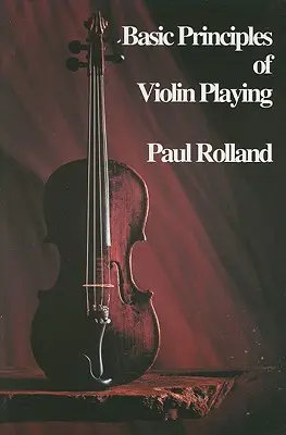 Základní principy hry na housle - Basic Principles of Violin Playing