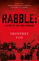 Rabble! - Příběh Pařížské komuny - Rabble! - A Story of the Paris Commune