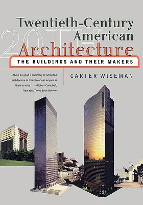 Americká architektura dvacátého století: Stavby a jejich tvůrci - Twentieth-Century American Architecture: The Buildings and Their Makers